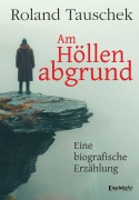 Cover-Bild zum Titel 'Am Höllenabgrund' von 'Tauschek Roland'