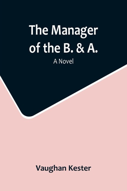 The Manager of the B. & A. - Vaughan Kester