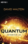 Cover-Bild zum Titel 'Quantum' von 'David Walton'
