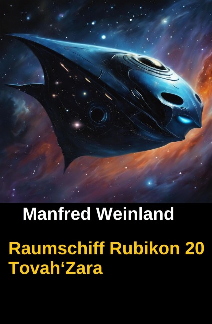 Raumschiff Rubikon 20 Tovah'Zara - Manfred Weinland