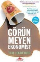 Görünmeyen Ekonomist - Tim Harford