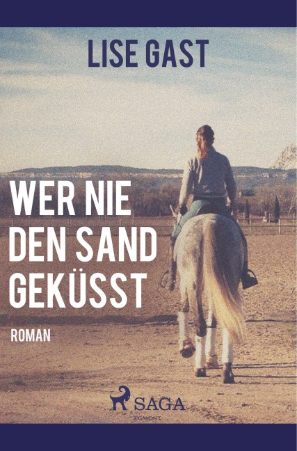 Wer nie den Sand geküsst - Lise Gast