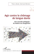 Cover-Bild zum Titel 'Agir contre le chômage de longue durée' von 'Thierry Benoit, Bertrand Mertens'