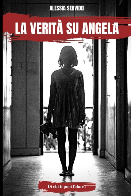 La verità su Angela - Alessia Servidei