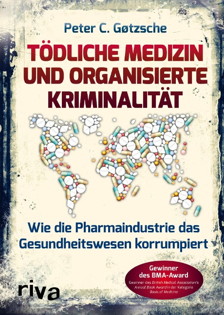 Tödliche Medizin und organisierte Kriminalität - Peter C. Götzsche