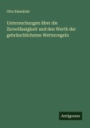 Cover-Bild zum Titel 'Untersuchungen über die Zuverlässigkeit und den Werth der gebräuchlichsten Wetterregeln' von 'Otto Eisenlohr'