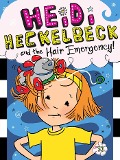 Cover-Bild zum Titel 'Heidi Heckelbeck and the Hair Emergency!' von 'Wanda Coven'