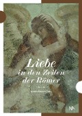 Liebe in den Zeiten der Römer - Günther Thüry