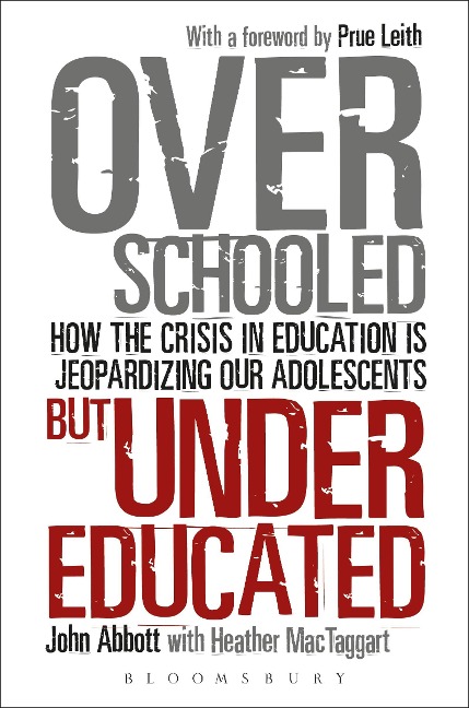 Overschooled but Undereducated - John Abbott