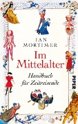 Cover-Bild zum Titel 'Im Mittelalter' von 'Ian Mortimer'