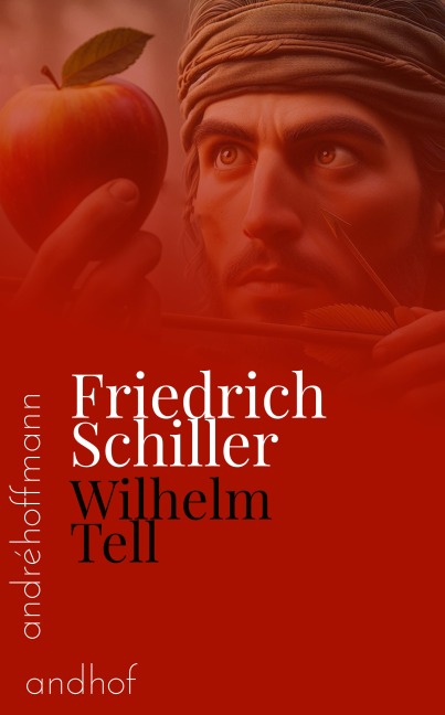 Wilhelm Tell - Friedrich Schiller
