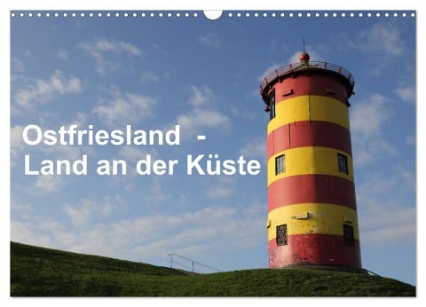 Ostfriesland - Land an der Küste (Wandkalender 2024 DIN A3 quer), CALVENDO Monatskalender - Rolf Pötsch