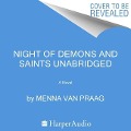 Night of Demons and Saints Lib/E - Menna Van Praag
