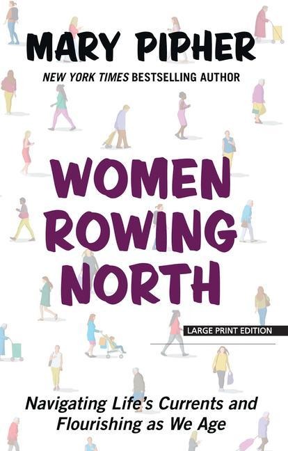 Women Rowing North - Mary Pipher