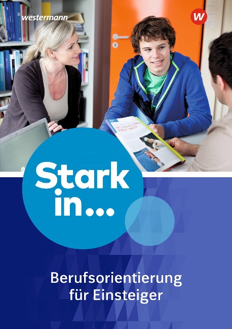 Stark in ... Themenhefte. Arbeitsheft Berufsorientierung 1: für Einsteiger - 