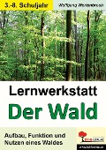 Lernwerkstatt Der Wald - Wolfgang Wertenbroch