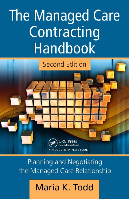 The Managed Care Contracting Handbook - Maria K. Todd