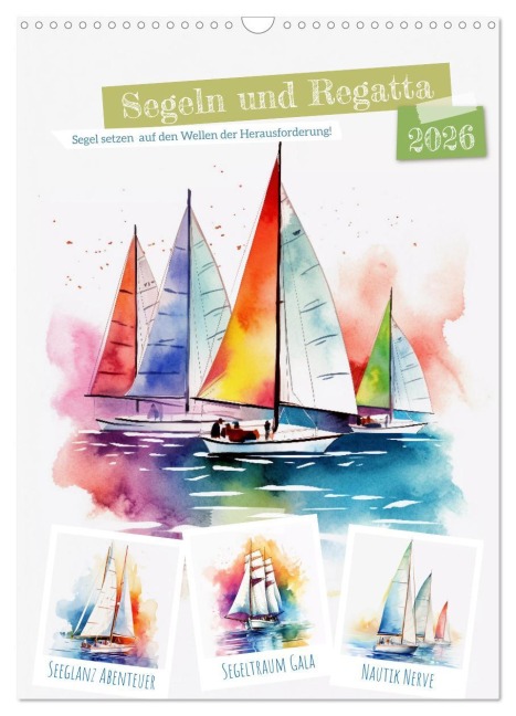 Segeln und Regatta (Wandkalender 2026 DIN A3 hoch), CALVENDO Monatskalender - Steffen Gierok-Latniak