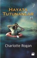 Hayata Tutunanlar - Charlotte Rogan