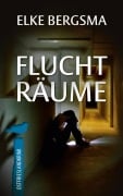 Fluchträume - Elke Bergsma
