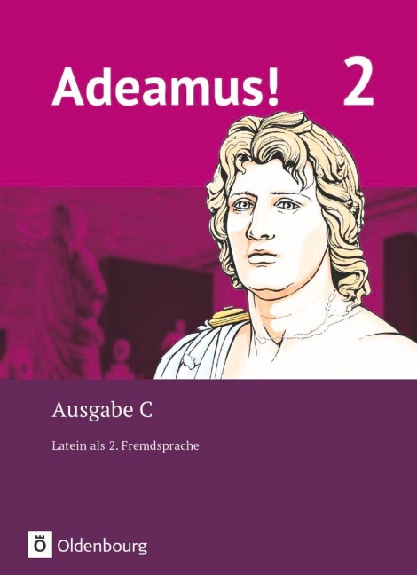 Adeamus! - Ausgabe C Band 2 - Texte, Übungen, Begleitgrammatik - 