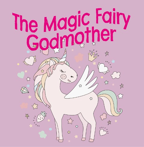 The Magic Fairy Godmother - Jessica Hill
