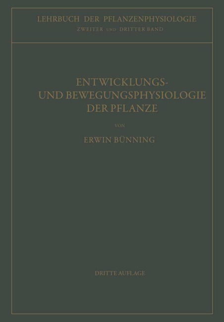 Entwicklungs- und Bewegungsphysiologie der Pflanze - Erwin Bünning
