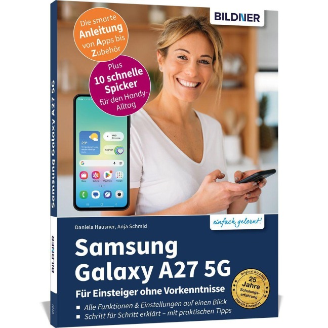 Samsung Galaxy A27 5G - Praxisbuch für Einsteiger ohne Vorkenntnisse - Anja Schmid, Hausner Daniela