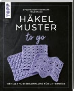 Cover-Bild zum Titel 'Häkelmuster to go' von 'Nele Braas, Eveline Hetty-Burkart'