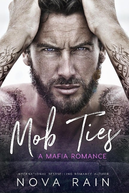 Mob Ties: A Mafia Romance - Nova Rain