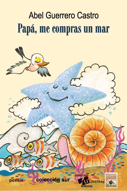 Papá, me compras un mar - Abel Guerrero Castro
