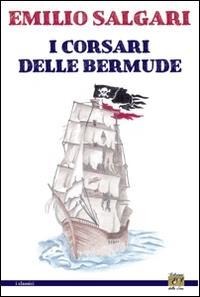 I corsari delle Bermude - Emilio Salgari