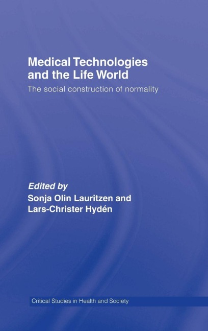 Medical Technologies and the Life World - 