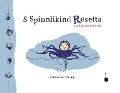 Cover-Bild zum Titel 'S Spinnlikind Rosetta / Das Spinnlein Rosetta.' von 'Carola Horstmann'