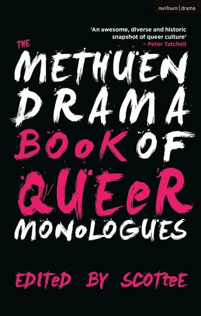 The Methuen Drama Book of Queer Monologues - 