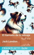 Cover-Bild zum Titel 'El llamado de lo salvaje / نداء البرية' von 'Jack London'