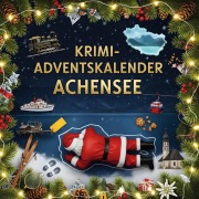 Cover-Bild zum Titel 'Der Krimi-Adventskalender Achensee' von 'Elias Wagner'