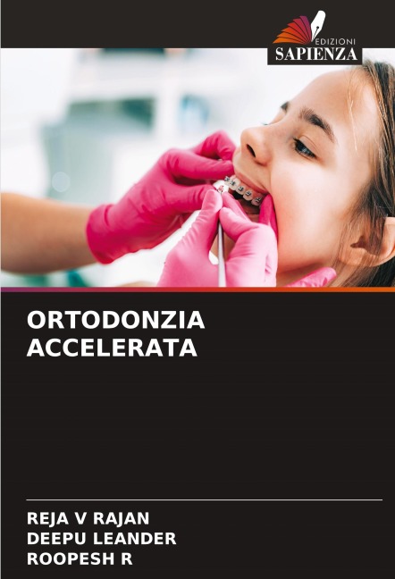 ORTODONZIA ACCELERATA - Reja V Rajan, Deepu Leander, Roopesh R