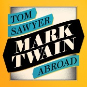 Cover-Bild zum Titel 'Tom Sawyer Abroad' von 'Mark Twain'