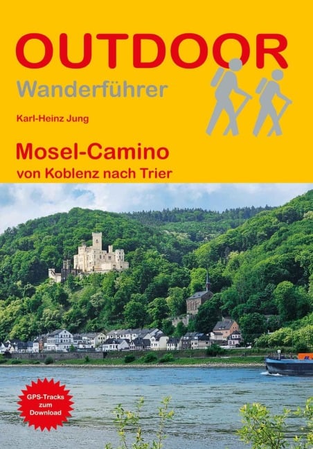Mosel-Camino von Koblenz nach Trier - Karl-Heinz Jung