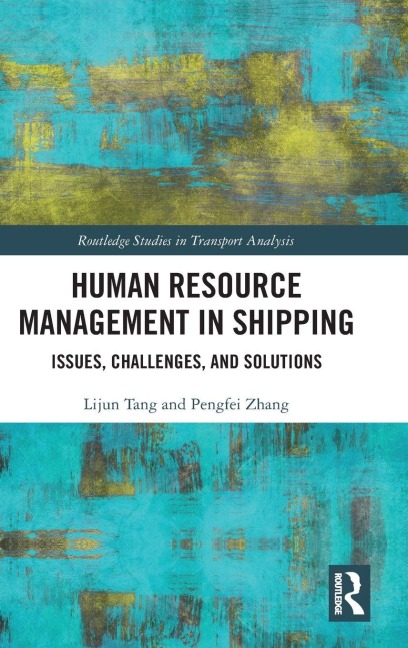 Human Resource Management in Shipping - Lijun Tang, Pengfei Zhang