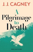 Cover-Bild zum Titel 'A Pilgrimage to Death (A Reverend Cici Gurule Mystery, #2)' von 'J. J. Cagney'