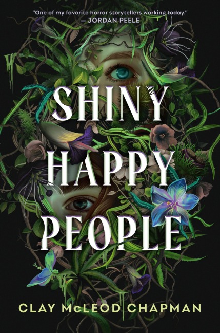 Shiny Happy People - Clay McLeod Chapman