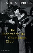 Die Liebenden im Chamäleon Club - Francine Prose