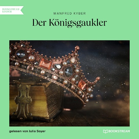 Der Königsgaukler - Manfred Kyber