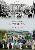 Cover-Bild zum Titel 'Horsham Through Time' von 'Susan C Djabri'