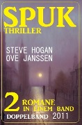 Spuk Thriller Doppelband 2011 - Steve Hogan, Ove Janssen