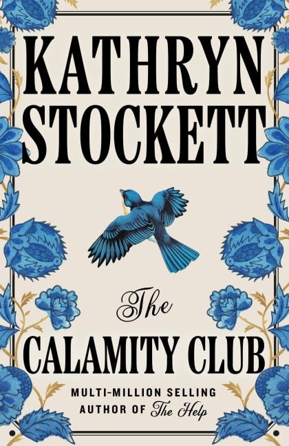 The Calamity Club - Kathryn Stockett