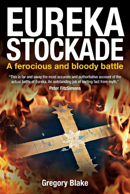 Eureka Stockade - Gregory Blake