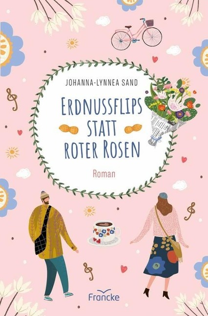 Erdnussflips statt roter Rosen - Johanna-Lynnea Sand